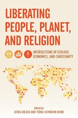 Liberating People, Planet, and Religion - Joerg Rieger ; Terra Rowe - 9781538194027