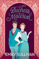 Duchess Material - Emily Sullivan - 9781538742341