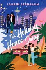 The Holiday House Swap - Lauren Appelbaum - 9781538784518
