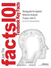 Studyguide for Applied Behavior Analysis by Cooper, John O., ISBN 9780133568127