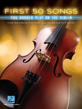 First 50 Songs You Should Play on the Violin - Hal Leonard Corp - 9781540004338
