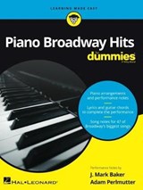 Piano Broadway Hits for Dummies - Learning Made Easy: A Songbook for Piano/Vocal/Guitar - HAL LEONARD CORP ; BAKER,  J. Mark ; Perlmutter, Adam - 9781540059673