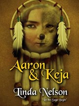 Aaron & Keja - Linda Nelson - 9781540107077