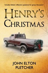 Henry's Christmas - John Elton Pletcher - 9781540197917