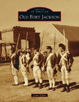 Old Fort Jackson - SEIFERT,  Laura - 9781540245779