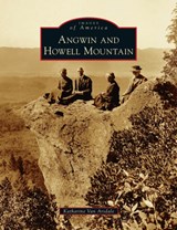 Angwin and Howell Mountain - Katharine Van Arsdale - 9781540246219