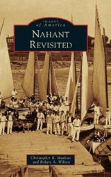 Nahant Revisited - MATHIAS,  Christopher R ; Wilson, Robert a - 9781540250766