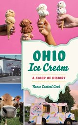 Ohio Ice Cream - Renee Casteel Cook - 9781540252135