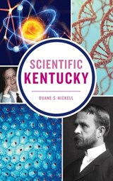 Scientific Kentucky - Duane S Nickell - 9781540252746