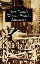 New York's World War II Aircraft - Cory P Graff ; P J Muller - 9781540258144