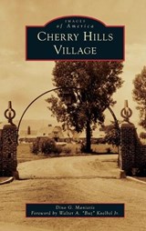 Cherry Hills Village - Dino Maniatis - 9781540258168