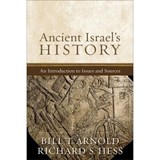 Ancient Israel's History: An Introduction to Issues and Sources - Bill T. Arnold - 9781540960948