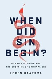 When Did Sin Begin? – Human Evolution and the Doctrine of Original Sin