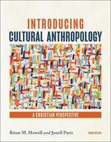 Introducing Cultural Anthropology - Brian M. Howell ; Jenell Paris - 9781540969798