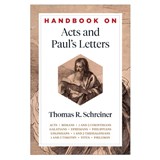 Handbook on Acts and Paul's Letters - Thomas R. Schreiner - 9781540970374