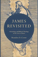 James Revisited - Brandon D. Crowe - 9781540971357