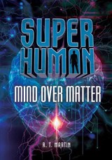 Mind over Matter - MARTIN,  R. T. - 9781541510487