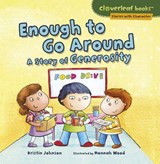 Enough to Go Around: A Story of Generosity - Kristin Johnson - 9781541510678