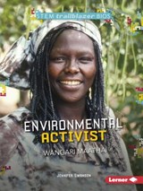 Environmental Activist Wangari Maathai - Jennifer Swanson - 9781541512153