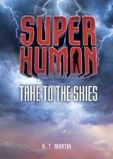 Take to the Skies - R. T. Martin - 9781541517912