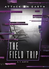 The Field Trip - MARTIN,  R. T. - 9781541525733