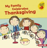 My Family Celebrates Thanksgiving - Lisa Bullard - 9781541527430