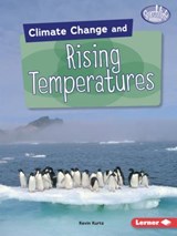 Climate Change and Rising Temperatures - Kevin Kurtz - 9781541545946