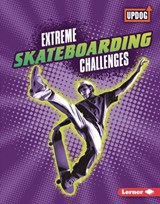 Extreme Skateboarding Challenges - KENNEY,  Karen - 9781541590465