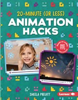 20-Minute (or Less) Animation Hacks - Sheela Preuitt - 9781541597211