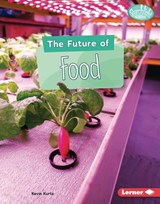 The Future of Food - KURTZ,  Kevin - 9781541597303