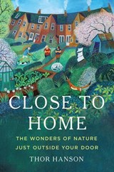 Close to Home - Thor Hanson - 9781541601260