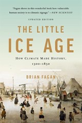 The Little Ice Age (Revised) - Brian Fagan - 9781541618596
