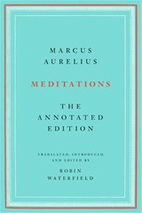 Meditations - Marcus Aurelius ; Robin Waterfield - 9781541673861