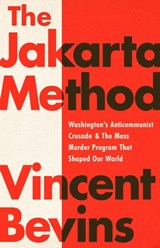 The Jakarta Method - Vincent Bevins - 9781541724013