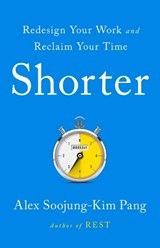 Shorter - Alex Soojung-Kim Pang - 9781541757127