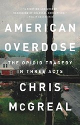 American Overdose - Chris McGreal - 9781541773776