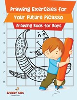 Drawing Exercises for Your Future Picasso - Speedy Kids - 9781541932647