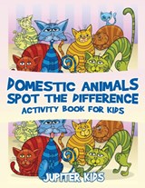 Domestic Animals Spot the Difference Activity Book for Kids - Jupiter Kids - 9781541932883