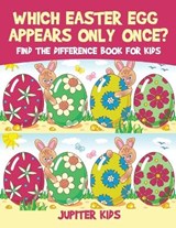 Which Easter Egg Appears Only Once? Find the Difference Book for Kids - Jupiter Kids - 9781541932913