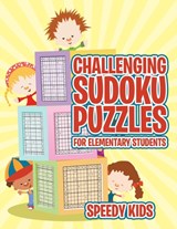 Challenging Sudoku Puzzles for Elementary Students - Speedy Kids - 9781541933583