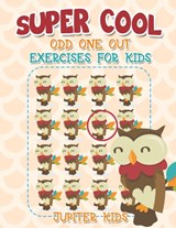 Super Cool Odd One Out Exercises for Kids - Jupiter Kids - 9781541934016