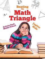 Beating the Math Triangle - Jupiter Kids - 9781541940666