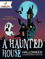 A Haunted House - Halloween Coloring Book for Kids Children's Halloween Books - Speedy Kids - 9781541947160