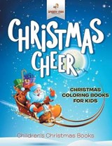 Christmas Cheer - Christmas Coloring Books For Kids Children's Christmas Books - Speedy Kids - 9781541947245