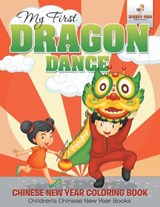 My First Dragon Dance - Chinese New Year Coloring Book Children's Chinese New Year Books - Speedy Kids - 9781541947306