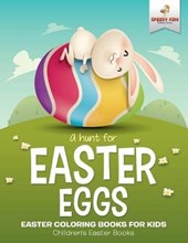 A Hunt For Easter Eggs - Easter Coloring Books for Kids Children's Easter Books