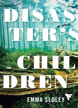 Disaster's Children - SLOLEY,  Emma - 9781542004077
