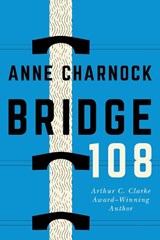 Bridge 108 - Anne Charnock - 9781542006088