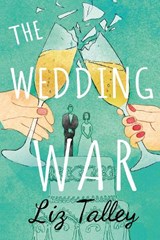 The Wedding War - Liz Talley - 9781542009744