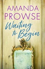 Waiting to Begin - Amanda Prowse - 9781542023436